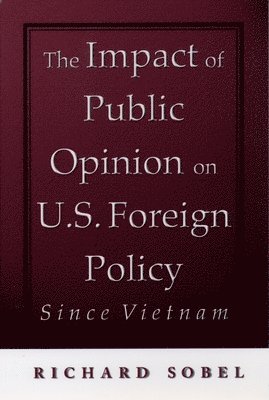 Impact of Public Opinion on U.S. Foreign Policy since Vietnam