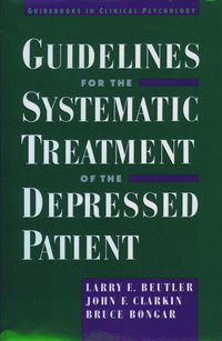 bokomslag Guidelines for the Systematic Treatment of the Depressed Patient