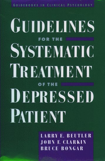 Guidelines for the Systematic Treatment of the Depressed Patient 1