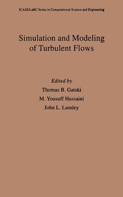 Simulation and Modeling of Turbulent Flows 1