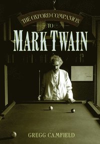 bokomslag The Oxford Companion to Mark Twain