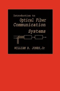 bokomslag Introduction to Optical Fiber Communications Systems