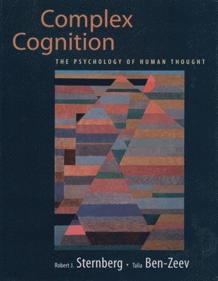 Sternberg, Ben-Zeev - Complex Cognition, Inbunden