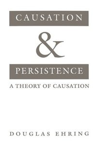 bokomslag Causation and Persistence