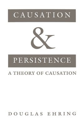 Causation and Persistence 1