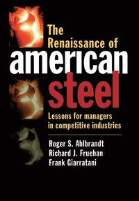 bokomslag The Renaissance of American Steel