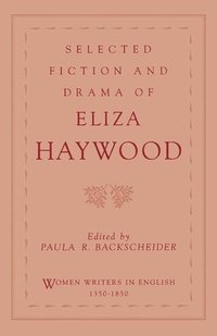 bokomslag Selected Fiction and Drama of Eliza Haywood