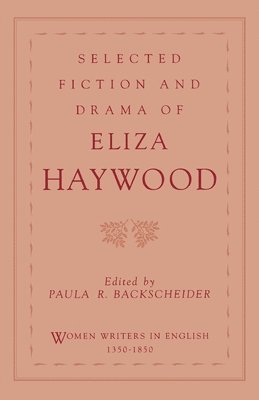 bokomslag Selected Fiction and Drama of Eliza Haywood