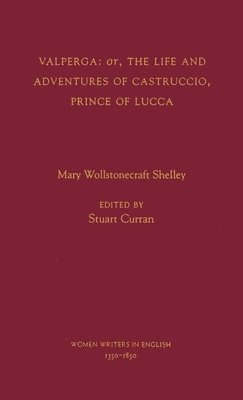 Mary Wollstonecraft Shelley, Stuart Curran - Valperga, Inbunden