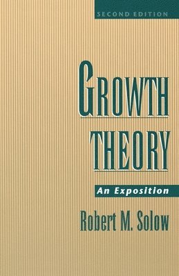 Robert M. Solow - Growth Theory, Häftad