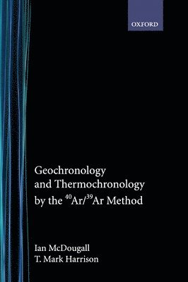 bokomslag Geochronology and Thermochronology by the 40Ar/39Ar Method