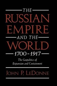 bokomslag The Russian Empire and the World, 1700-1917