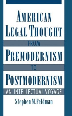 bokomslag American Legal Thought from Premodernism to Postmodernism