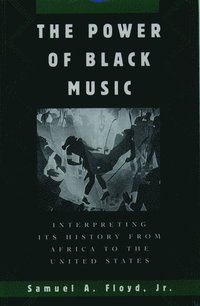 bokomslag The Power of Black Music
