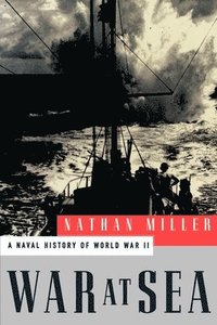 bokomslag War at Sea: A Naval History of World War II