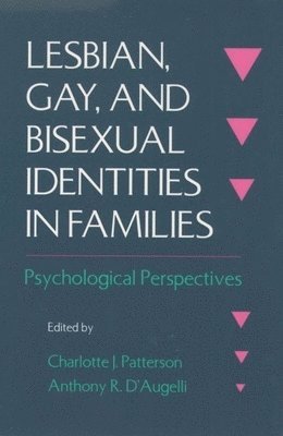 Charlotte J. Patterson, Anthony R. D'Augelli - Lesbian, Gay and Bisexual Identities in Families, Häftad