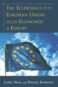 bokomslag The Economics of the European Union and the Economies of Europe