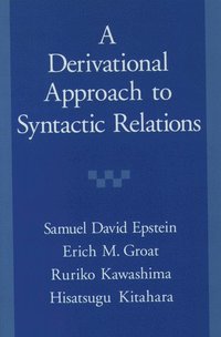 bokomslag A Derivational Approach to Syntactic Relations