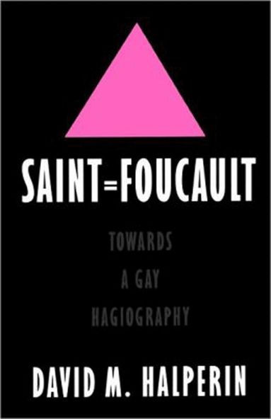 David M. Halperin - Saint Foucault, Häftad