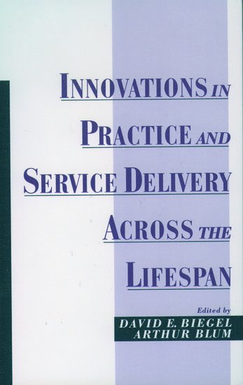 Innovations in Practice and Service Delivery Across the Lifespan 1