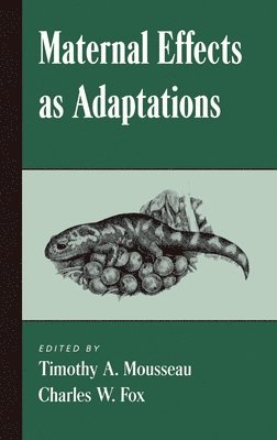 Maternal Effects as Adaptations 1