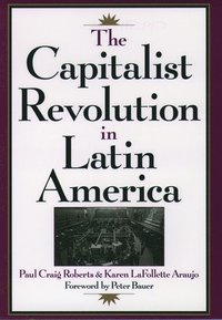 bokomslag The Capitalist Revolution in Latin America
