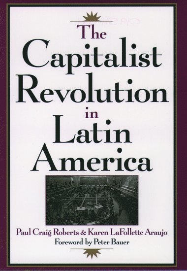 bokomslag The Capitalist Revolution in Latin America