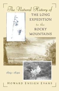 bokomslag The Natural History of the Long Expedition to the Rocky Mountains (1819-1820)