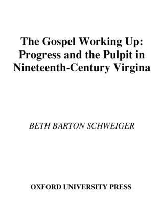 Beth Barton Schweiger - The Gospel Working Up, Inbunden