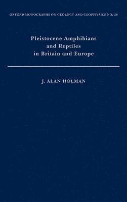 bokomslag Pleistocene Amphibians and Reptiles in Britain and Europe