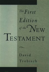 bokomslag The First Edition of the New Testament
