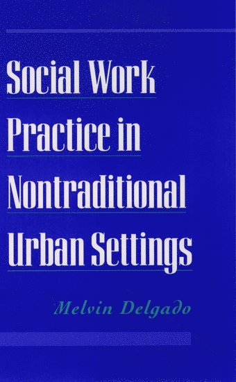 Social Work Practice in Nontraditional Urban Settings 1