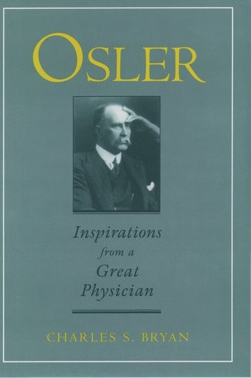 Osler: Inspirations from a Great Physician 1