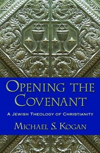 bokomslag Opening the Covenant