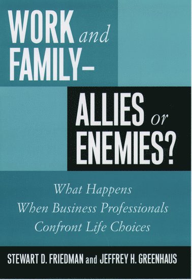 Work and Family - Allies or Enemies? 1