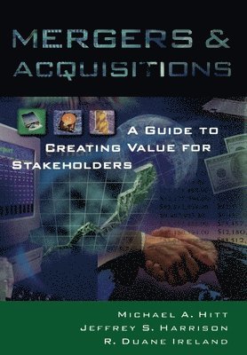 Michael A. Hitt, Jeffrey S. Harrison, R. Duane Ireland - Mergers and Acquisitions, Inbunden