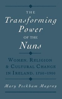 bokomslag The Transforming Power of the Nuns