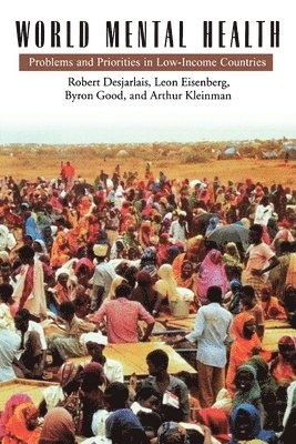 Robert Desjarlais, Desjarlais, Eisenberg, Good, Kleinman, Robert Desjarlais, Leon Eisenberg - World Mental Health, Häftad