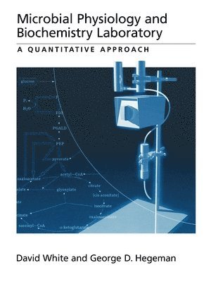 White, Hegeman - Microbial Physiology and Biochemistry Laboratory, Häftad
