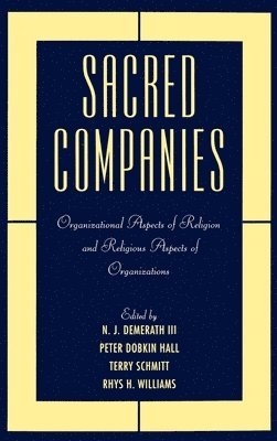 N J. Demerath III et al, N. J. Demerath, Peter Dobkin Hall, Terry Schmitt, Rhys H. Williams - Sacred Companies, Inbunden