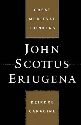 Dierdre Carabine - John Scottus Eriugena, Inbunden