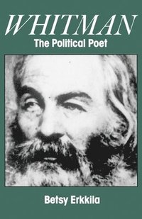 bokomslag Whitman the Political Poet