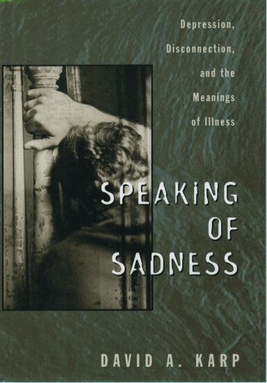 David A. Karp - Speaking of Sadness, Häftad