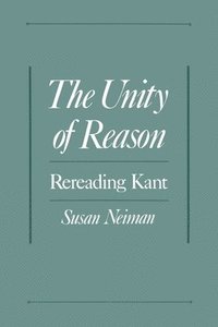 bokomslag The Unity of Reason