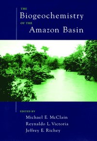 bokomslag The Biogeochemistry of the Amazon Basin