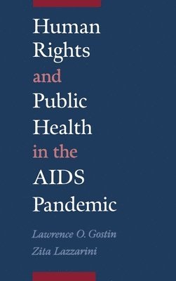 Human Rights and Public Health in the AIDS Pandemic 1