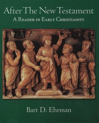 Bart D. Ehrman, Bart D. Ehrman - After the New Testament, Häftad