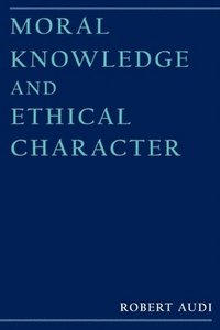 bokomslag Moral Knowledge and Ethical Character