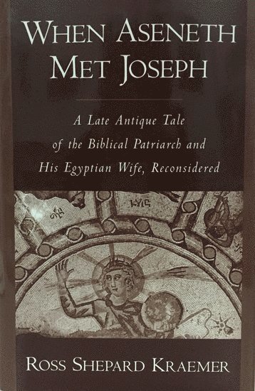 bokomslag When Aseneth Met Joseph