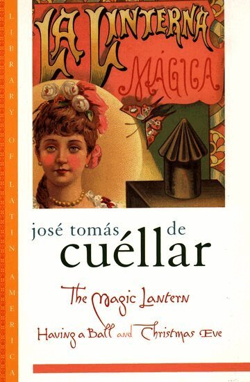 José Tomas de Cuéllar, Margo Glantz - The Magic Lantern, Häftad